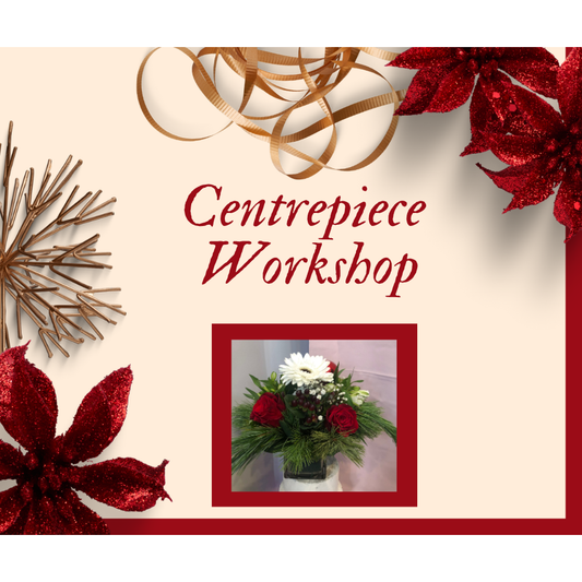 Centerpiece Workshop